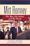Mitt Romney: The Man, His Values and His Vision