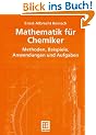 Mathematik f�r Chemiker: Methoden, Beispiele, Anwendungen und Aufgaben