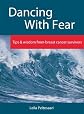 Dancing With Fear: Tips and Wisdom from Breast Cancer Survivors