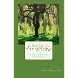 A Walk In The Woodsvon "Margaret Lake"