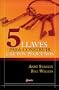 5 llaves para construir grupos pequenos (Spanish Edition)