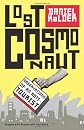 Lost Cosmonaut: Observations of an Anti-Tourist