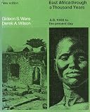 East Africa through a thousand years : a history of the years A.D. 1000 to the present day
