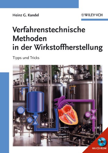Verfahrenstechnische Methoden in der Wirkstoffherstellung (German Edition)