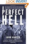 A Perfect Hell: The Forgotten Story o...