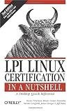LPI Linux Certification in a Nutshell (In a Nutshell (O'Reilly))