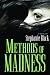 Methods of Madness