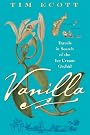 Vanilla: Travels in Search of the Ice Cream Orchid