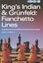 King's Indian & Grunfeld: Fianchetto Lines