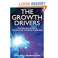 The Growth Drivers: The Definitive Guide to Transforming Marketing Capabilities