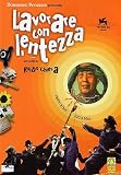 Lavorare Con Lentezza