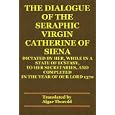 THE DIALOGUE OF THE SERAPHIC VIRGIN CATHERINE OF SIENA
