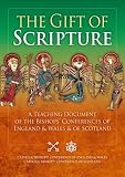 The gift of scripture : a teaching document of the Bishops' Conferences of England and Wales, and of Scotland