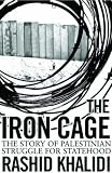 The Iron Cage: The Story of the Palestinian Struggle for Statehood