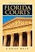 Florida Courts (5th Edition) by Carol M. Bast ISBN 0135025885
