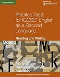 Practice tests for IGCSE English as a second language : reading and writing. Book 2