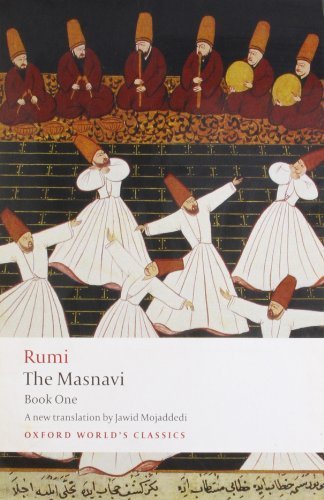 The Masnavi, Book One (Oxford World's Classics) (Bk. 1) 1st edition by Rumi, Jalal al-Din (2008) Paperback