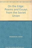 On the edge : poems and essays from Russia