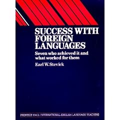 Success with Foreign Languages: Seven Who Achieved It and What Worked for Them (Language Teaching Methodology Series)