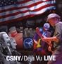 CSNY/Deja Vu Live