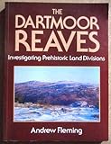 The Dartmoor reaves : investigating prehistoric land divisions