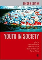 Youth in Society: Contemporary Theory, Policy and Practice (Published in association with The Open University)