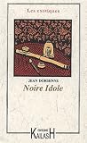Noire idole