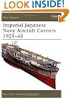 Imperial Japanese Navy Aircraft Carriers 1921-45