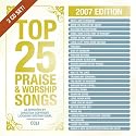 Top 25 Praise & Worship Songs 2007
