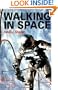 Walking in Space: Development of Space Walking Techniques (Springer-Praxis Books in Astronomy and Space Sciences)