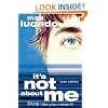 It's Not About Me Teen Edition