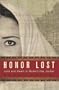 Honor Lost:  Love and Death in Modern-Day Jordan