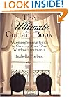 The Ultimate Curtain Book: A Comprehensive Guide to Creating Your Own Window Treatments
