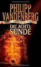 Die achte Suende . Roman