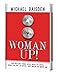 WOMAN UP! You Decide Your Life