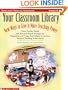 Your Classroom Library: New Ways to Give It More Teaching Power: Great Teacher-Tested and Research-Based Strategies for Organizing and Using Your Library