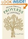 African-American Proverbs in Context (Publications of the American Folklore Society. New Series)