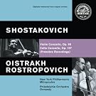 Chostakovitch : Concerto pour violon, Op.99 - Concerto pour violoncelle, Op.107