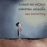 Say Something feat. Christina Aguilera
