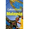 Culture Shock! Malaysia: A survival guide to customs and etiquette (Cultureshock Malaysia: A Survival Guide to Customs & Etiquette)