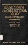 House Arrest and Correctional Policy: Doing Time at Home (Studies in Crime, Law, and Criminal Justice)