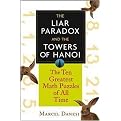 The Liar Paradox and the Towers of Hanoi (The 10 Greatest Math Puzzles of All Time) (Paperback)