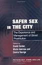 Safer sex in the city : the experience and management of street prostitution