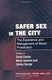 Safer Sex in the City (Psychology, Crime and Law)
