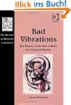 Bad Vibrations: The History of the Id...