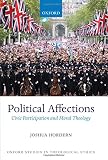 Political affections : civic participation and moral theology