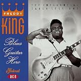 Blues Guitar Hero: the Influential Early Sessions