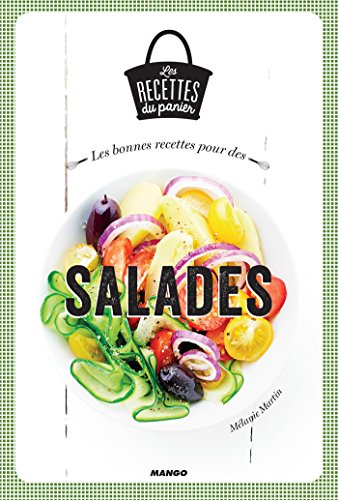 Les bonnes recettes pour des salades (Les recettes du panier) (French Edition)