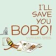 I'll Save You Bobo!