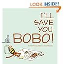 I'll Save You Bobo!